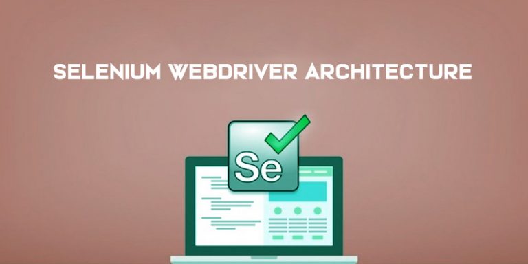 Architecture Of Selenium WebDriver FITA Academy