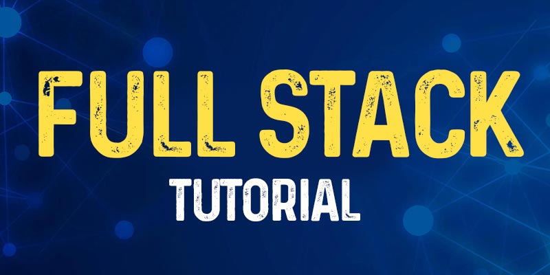 full stack tutorial