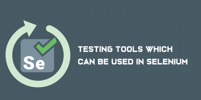 Testing Tools Which Can Be Used In Selenium - FITA Academy