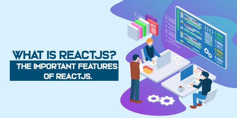 what-is-reactjs-the-important-features-of-reactjs-fita-academy