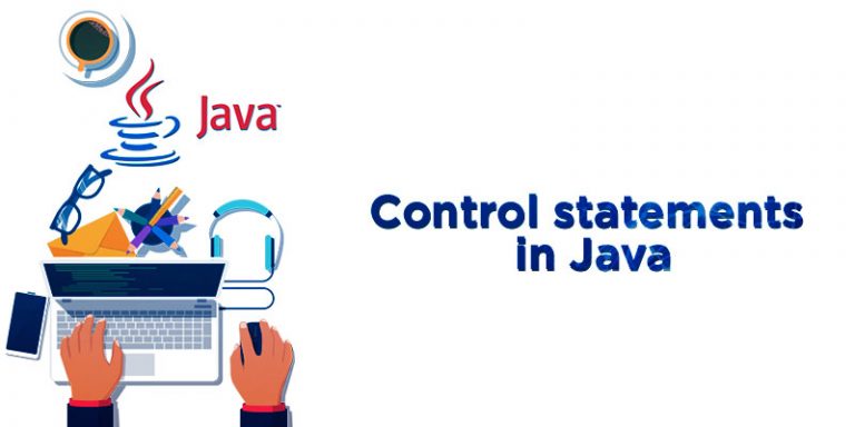 What Are The Control Statements In Java